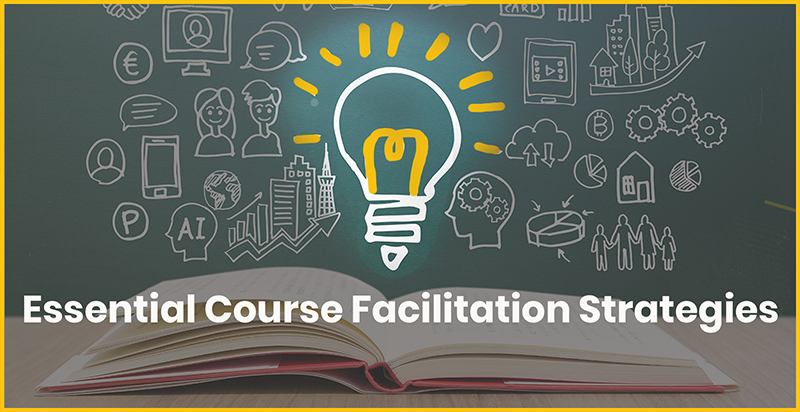 Essential Course Facilitation Strategies